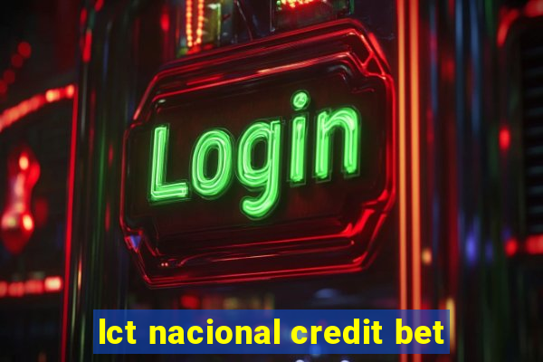 lct nacional credit bet